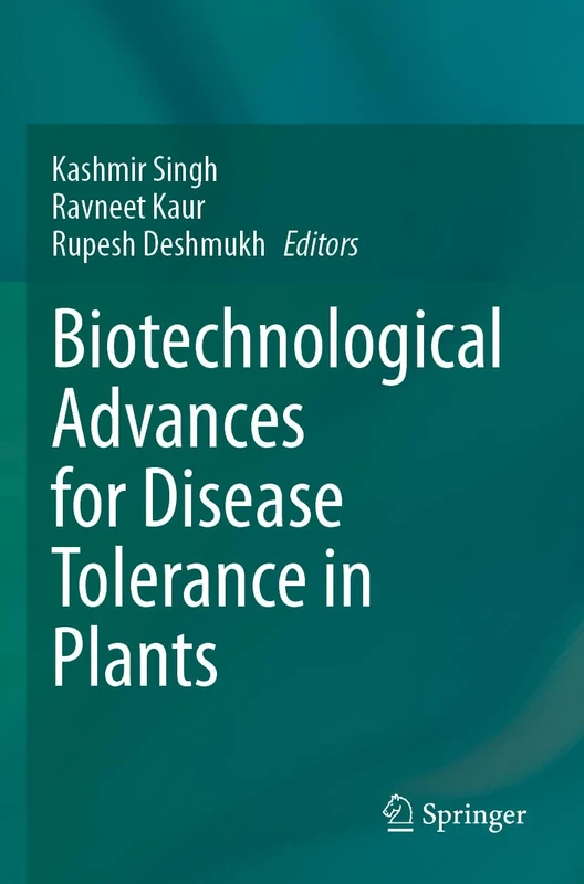 Biotechnological Advances for Disease Tolerance in Plants