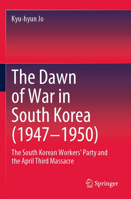 The Dawn of War in South Korea (1947–1950): The South Korean Workers’ Party and the April Third Massacre - Image 1