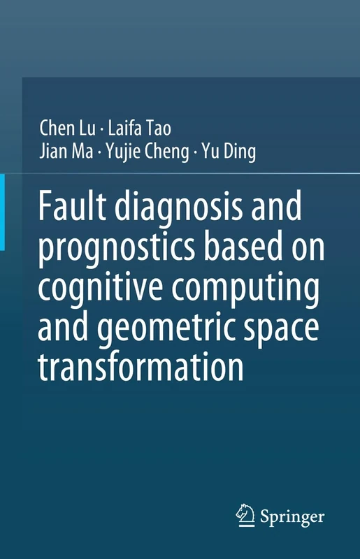 Fault Diagnosis and Prognostics Based on Cognitive Computing and Geometric Space Transformation - Image 1