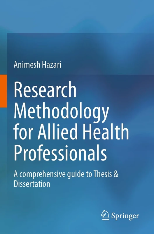Research Methodology for Allied Health Professionals: A comprehensive guide to Thesis & Dissertation
