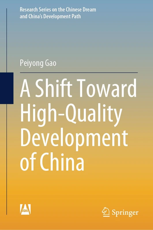 A Shift Toward High-Quality Development of China (Research Series on the Chinese Dream and China’s Development Path) - Image 1