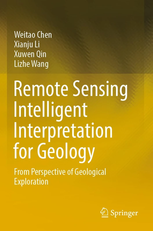 Remote Sensing Intelligent Interpretation for Geology: From Perspective of Geological Exploration
