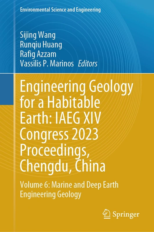Engineering Geology for a Habitable Earth: IAEG XIV Congress 2023 Proceedings, Chengdu, China: Volume 6: Marine and Deep Earth Engineering Geology (Environmental Science and Engineering)