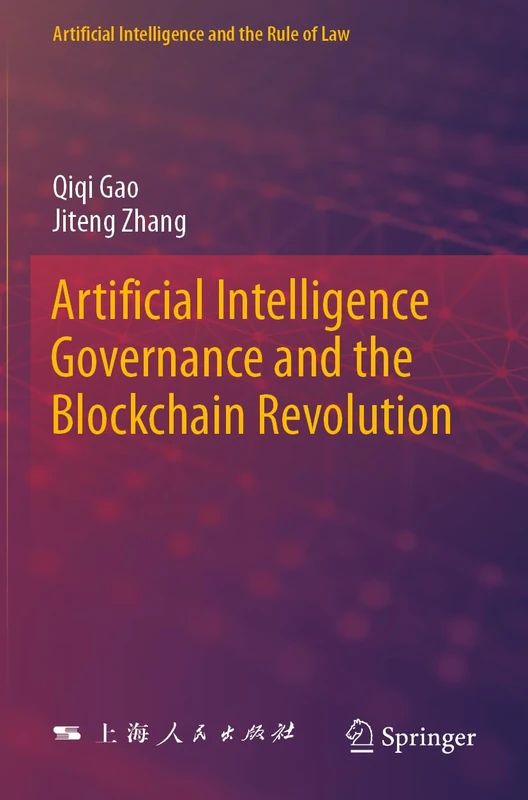 Artificial Intelligence Governance and the Blockchain Revolution (Artificial Intelligence and the Rule of Law)