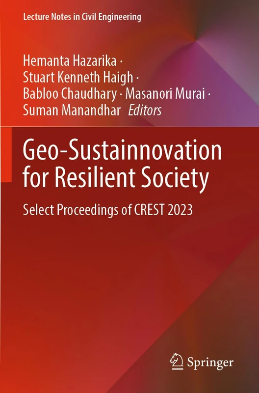 Geo-Sustainnovation for Resilient Society: Select Proceedings of CREST 2023: 446 (Lecture Notes in Civil Engineering, 446)
