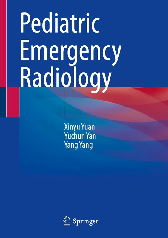Pediatric Emergency Radiology