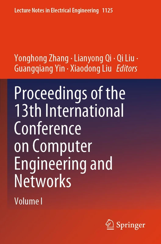 Proceedings of the 13th International Conference on Computer Engineering and Networks: Volume I: 1125 (Lecture Notes in Electrical Engineering, 1125) - Image 1