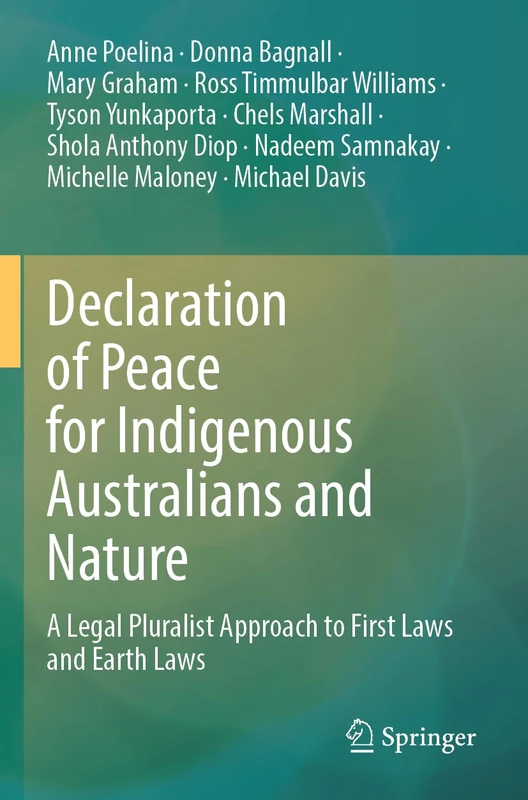 Declaration of Peace for Indigenous Australians and Nature: A Legal Pluralist Approach to First Laws and Earth Laws