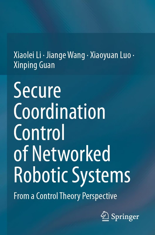 Springer - Secure Coordination Control of Networked Robotic Systems