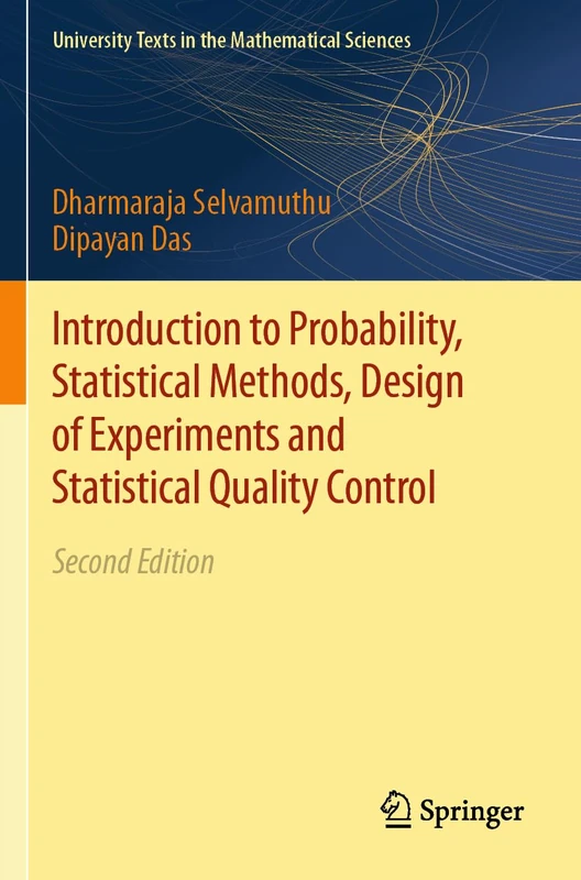 Introduction to Probability, Statistical Methods, Design of Experiments and Statistical Quality Control (University Texts in the Mathematical Sciences)