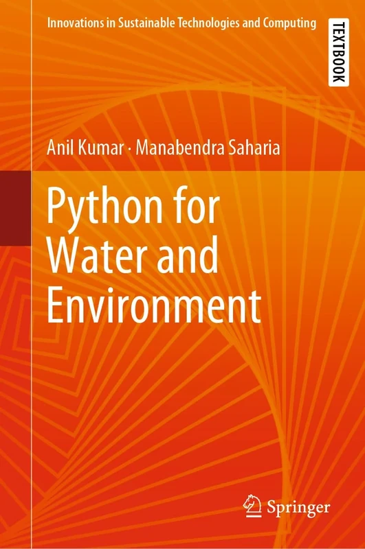 Python for Water and Environment (Innovations in Sustainable Technologies and Computing)