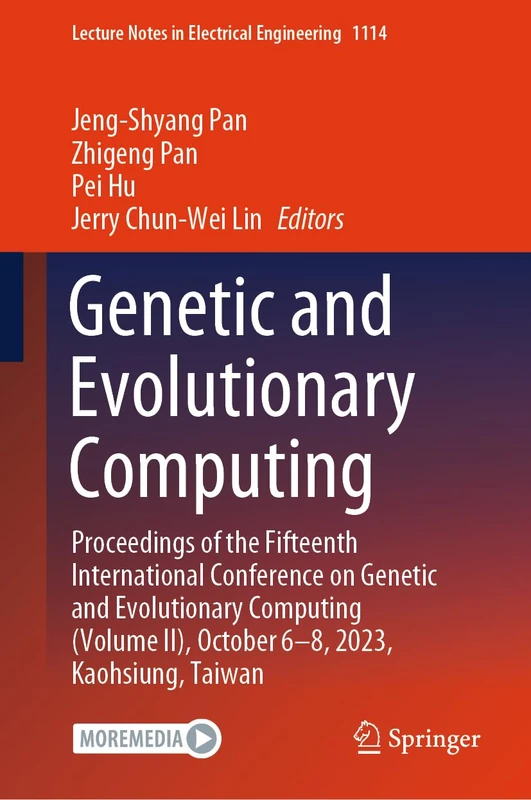 Genetic and Evolutionary Computing: Proceedings of the Fifteenth International Conference on Genetic and Evolutionary Computing (Volume II), October ... Notes in Electrical Engineering, 1114)