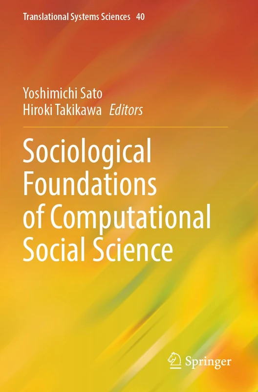 Sociological Foundations of Computational Social Science: 40 (Translational Systems Sciences, 40)