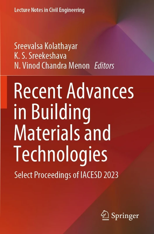 Recent Advances in Building Materials and Technologies: Select Proceedings of IACESD 2023 (Lecture Notes in Civil Engineering, 456)