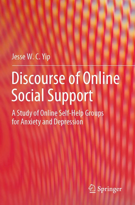 Discourse of Online Social Support: A Study of Online Self-Help Groups for Anxiety and Depression