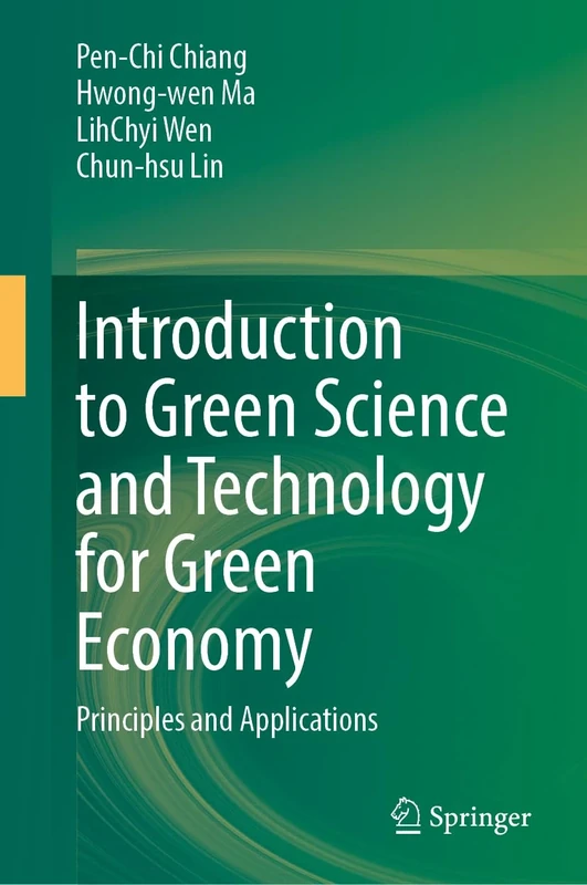 Introduction to Green Science and Technology for Green Economy: Principles and Applications
