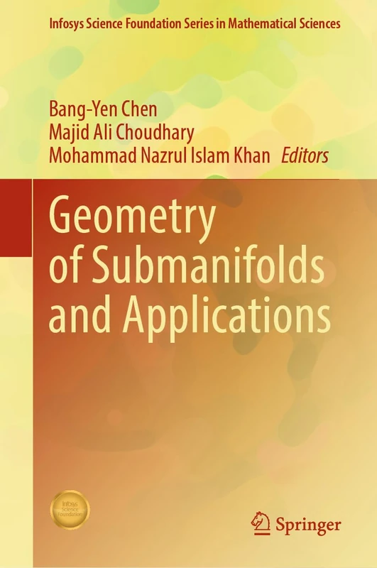 Geometry of Submanifolds and Applications (Infosys Science Foundation Series)