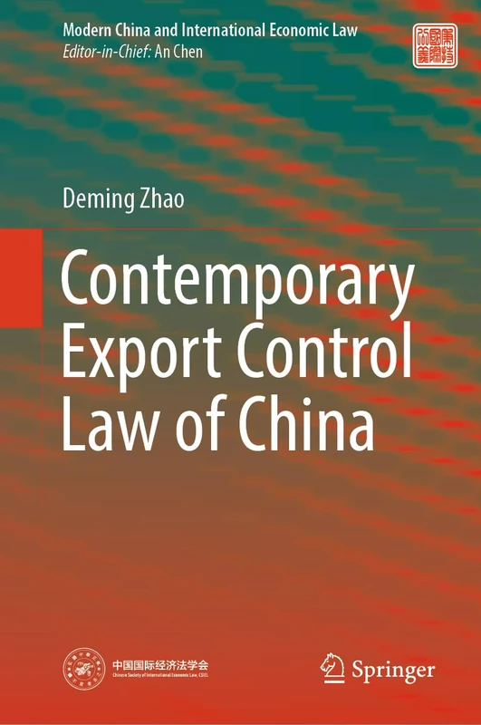 Springer - Contemporary Export Control Law of China Book