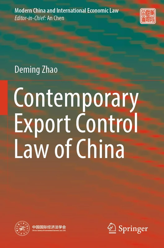Springer - Contemporary Export Control Law of China Book