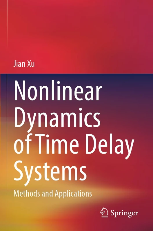 Springer - Nonlinear Dynamics of Time Delay Systems Book