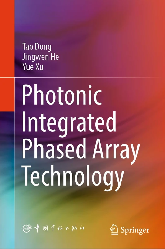 Springer - Photonic Integrated Phased Array Technology Book