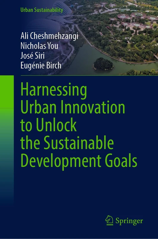 Harnessing Urban Innovation to Unlock the Sustainable Development Goals (Urban Sustainability)