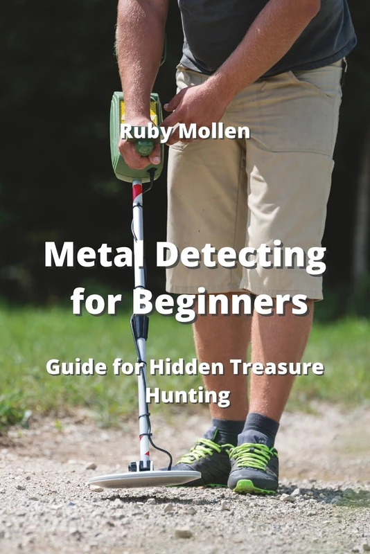 Metal Detecting for Beginners: Guide for Hidden Treasure Hunting