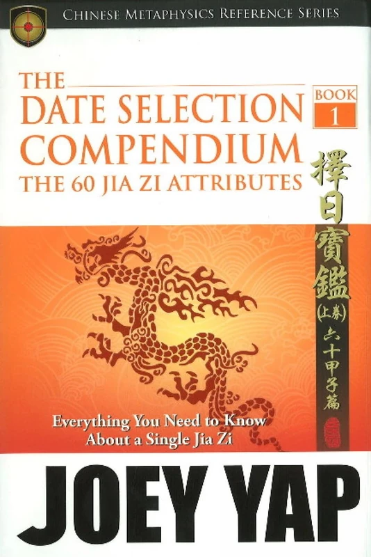 Date Selection Compendium -- Book 1: The 60 Jia Zi Attributes