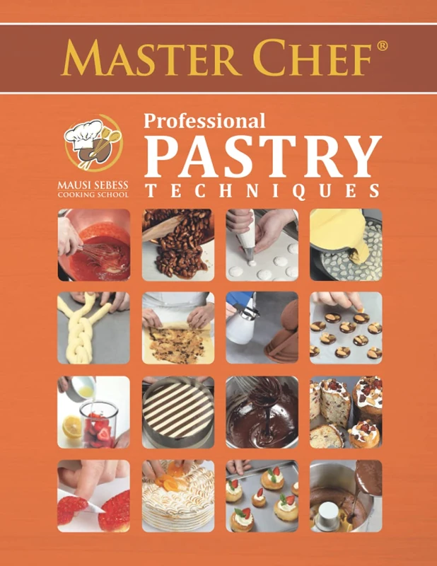 Master Chef Professional Pastry Techniques