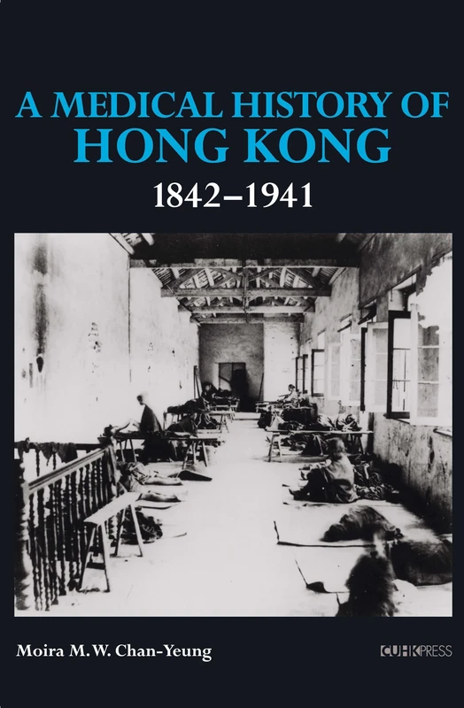 Medical History of Hong Kong 1842-1941