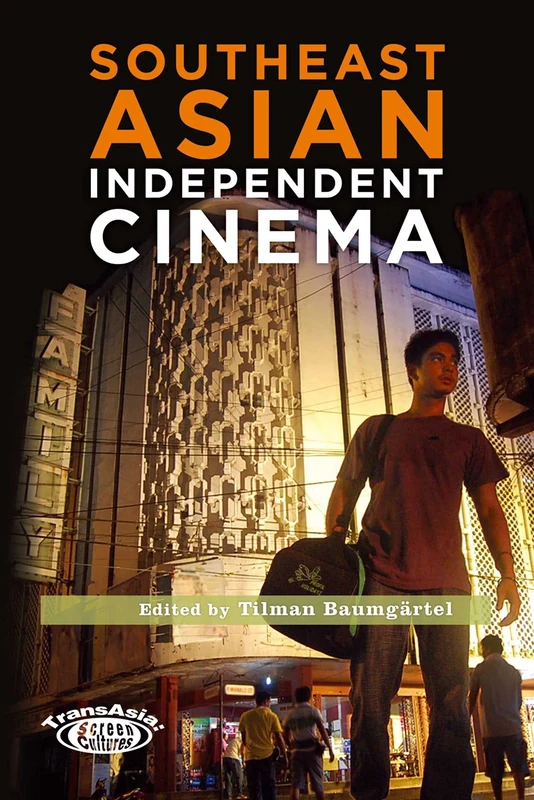 Southeast Asian Independent Cinema (TransAsia: Screen Cultures) (TransAsia: Screen Cultures (Hardcover)): Essays, Documents, Interviews - Image 1