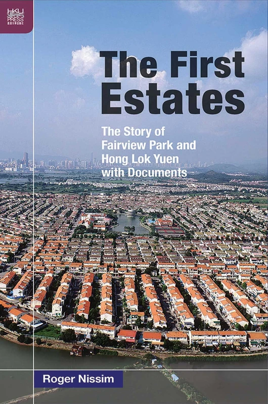 The First Estates: The Story of Fairview Park and Hong Lok Yuen with Documents - Image 1