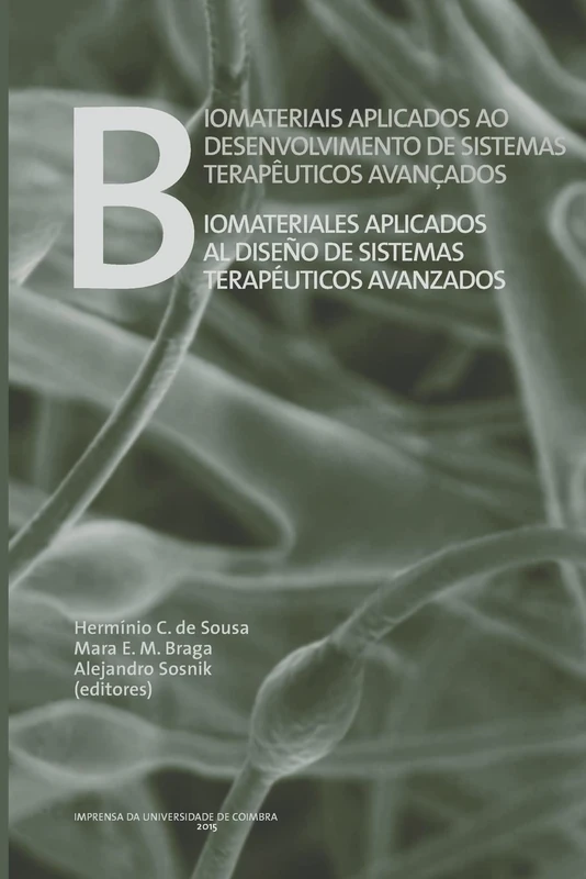 Biomateriais aplicados ao desenvolvimento de sistemas terapêuticos avançados: Volume 86 (Documentos)