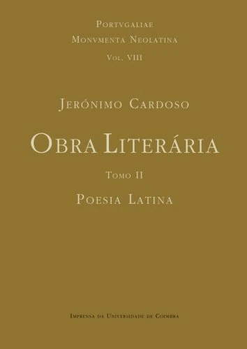 Obra Literária - Tomo II: poesia latina: Volume 8 (Portugaliae Monumenta Neolatina) - Image 1
