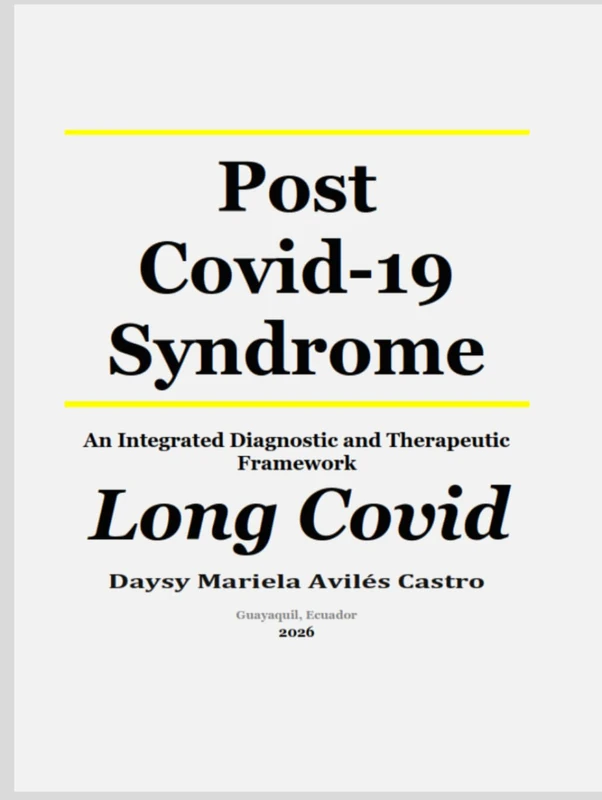 Post Covid-19 Syndrome: An Integrated Diagnostic and Therapeutic Framework Long Covid (The Post-COVID Syndrome Series: The Avilés Model.) - Image 1