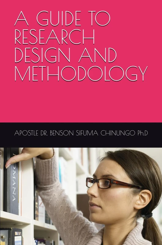 A GUIDE TO RESEARCH DESIGN AND METHODOLOGY