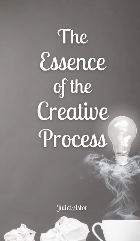 The Essence of the Creative Process