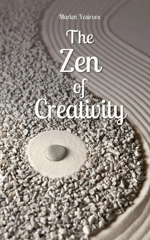 The Zen of Creativity