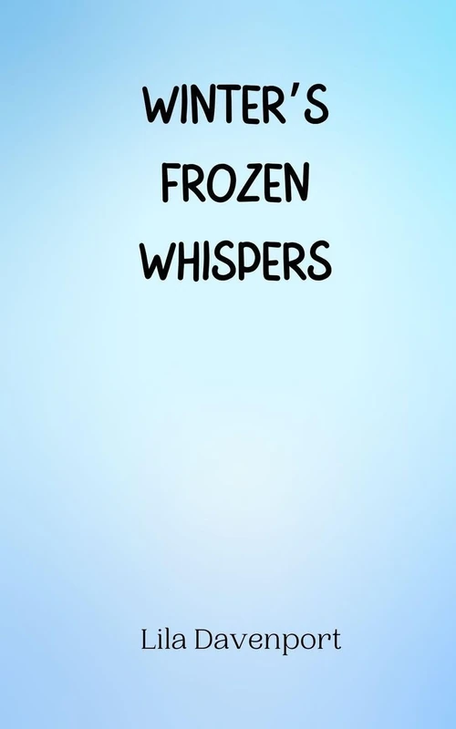 Winter's Frozen Whispers