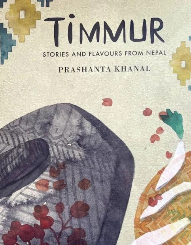 Timmur: Stories and Flavours from Nepal - Image 1
