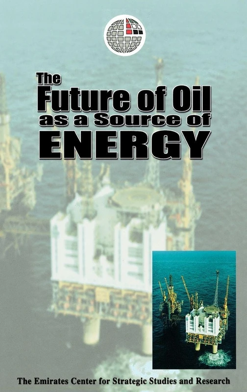 Routledge - The Future of Oil as a Source of Energy Book