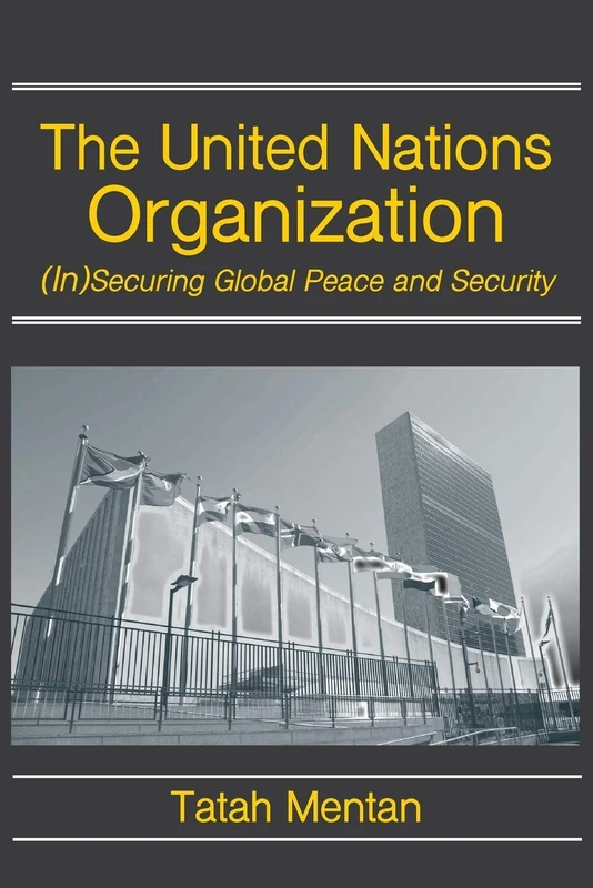 The United Nations Organization: (In)Securing Global Peace and Security - Image 1