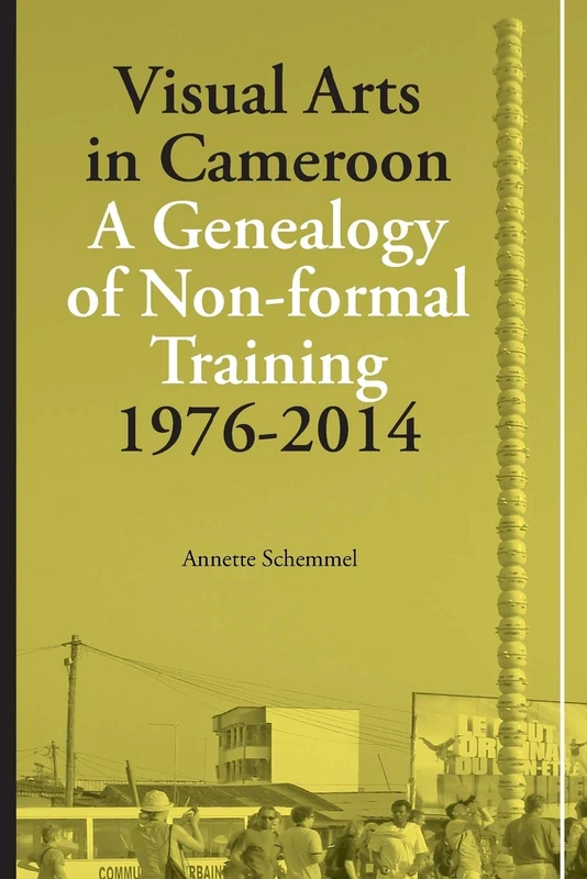Visual Arts in Cameroon. A Genealogy of Non-formal Training 1976-2014 - Image 1