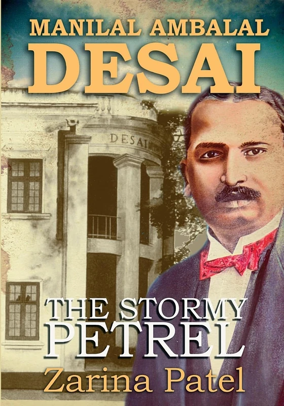Manilal Ambalal Desai: The Stormy Petrel - Image 1