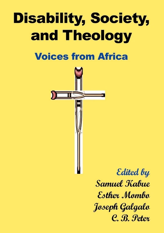 Disability, Society and Theology. Voices from Africa