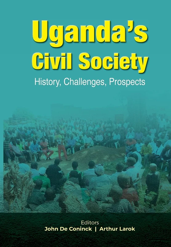 Uganda's Civil Society: History, Challenges, Prospects