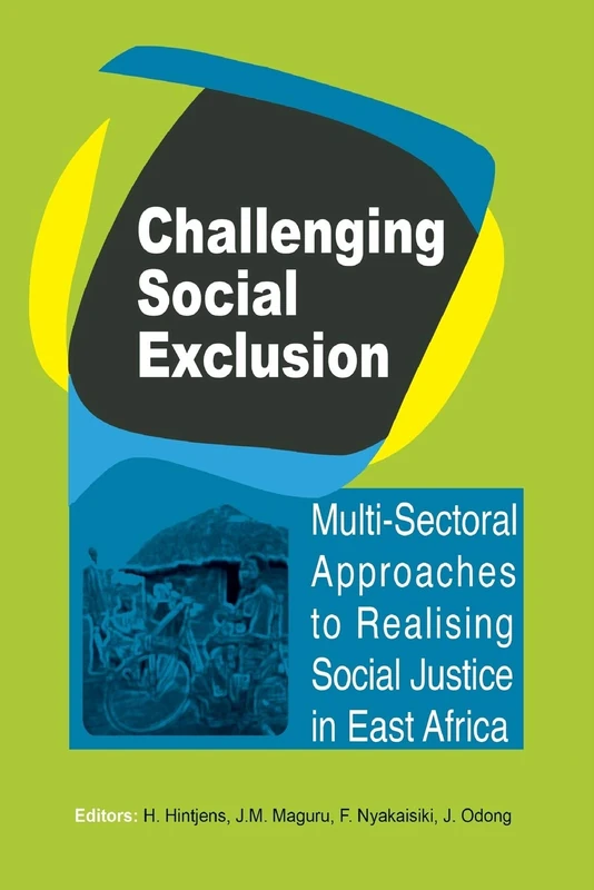 Challenging Social Exclusion: Multi-Sectoral Approaches to Realising Social Justice in East Africa - Image 1