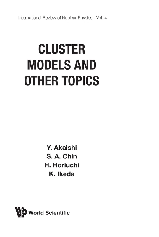 Cluster Models And Other Topics: 4 (INTERNATIONAL REVIEW OF NUCLEAR PHYSICS)