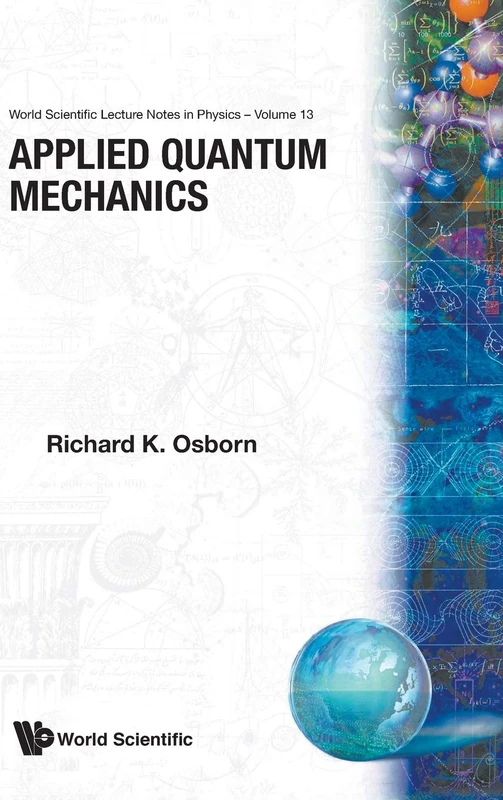 Applied Quantum Mechanics: 13 (World Scientific Lecture Notes In Physics)