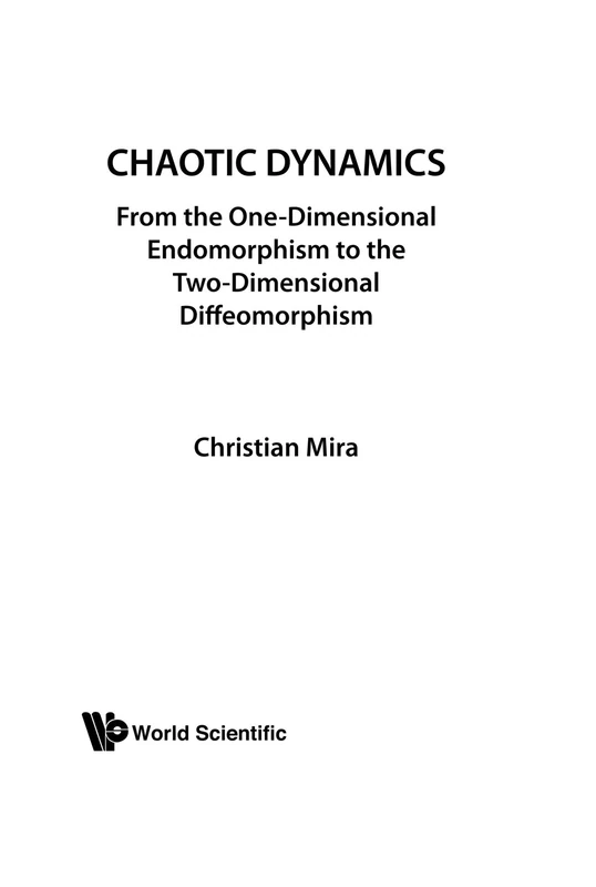 Chaotic Dynamics: From The One-Dimensional Endomorphism To The Two-Dimensional Diffeomorphism